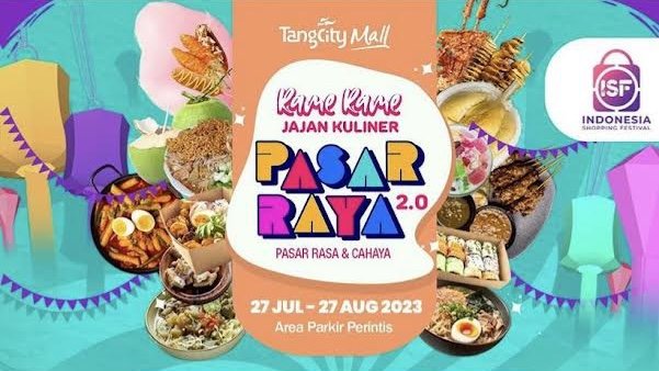 Festival Rame Rame Jajan Kuliner Pasar Raya digelar di TangCity Mall 27 Juli hingga 27 Agustus 2023. (SinPo.id/Instagram TangCity Mall)