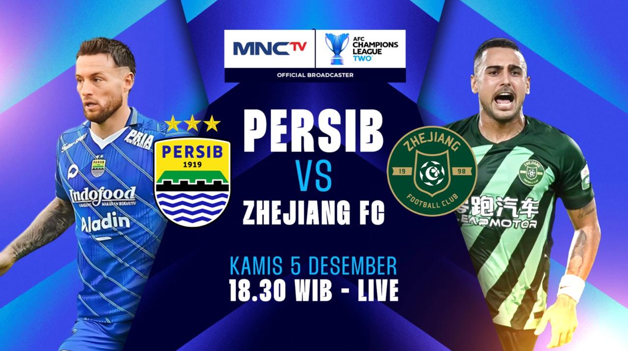 Persib Bandung vs Zhejiang FC pada Kamis, 5 Desember 2024, pukul 18.30 WIB. (SinPo.id/MNCTV)